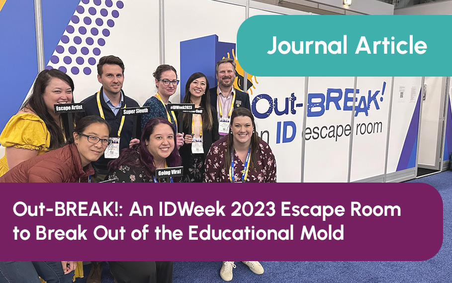 Journal Article - Out-BREAK! An IDWeek 2023 Escape Room to Break Out of ...